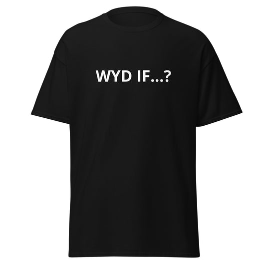 Basic "wyd if..." t-shirt